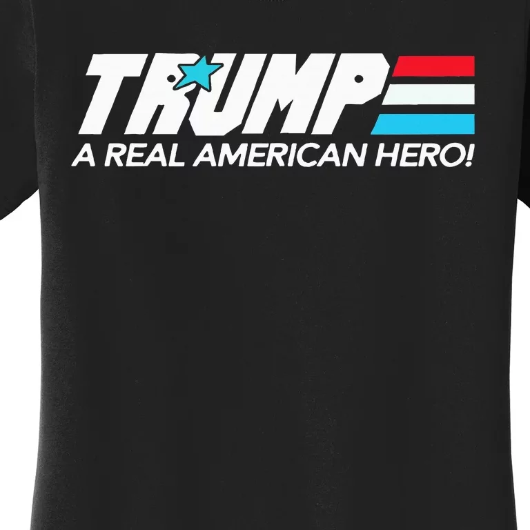 Trump A Real American Hero Women's T-Shirt