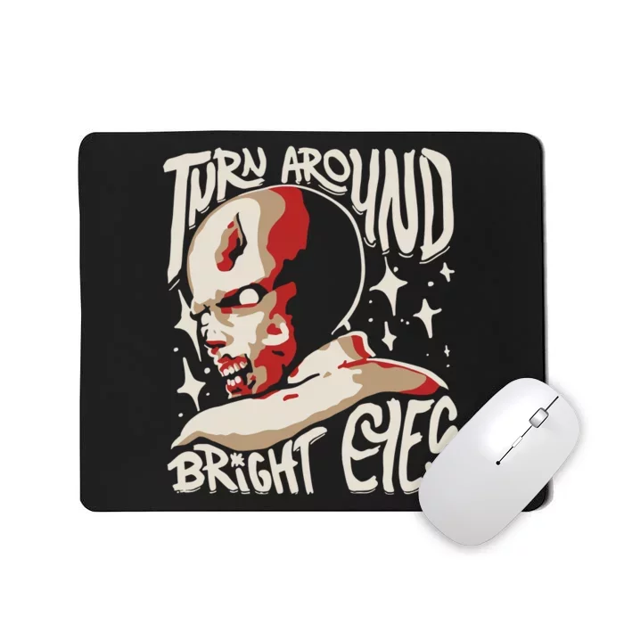 Turn Around Resident Bright Eyes Mousepad