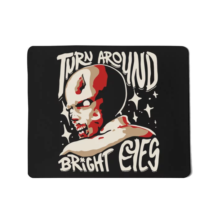 Turn Around Resident Bright Eyes Mousepad