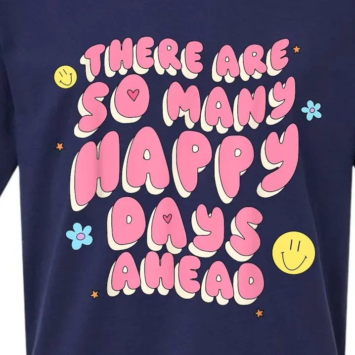 There Are So Many Happy Days Ahead Sueded Cloud Jersey T-Shirt