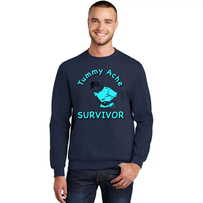 Tummy Ache Survivor Tall Sweatshirt