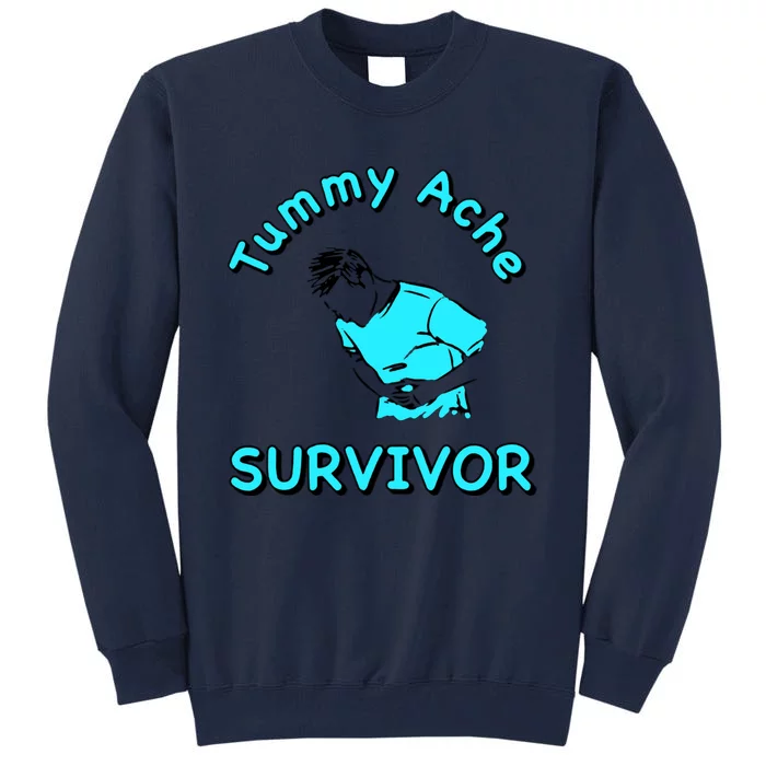 Tummy Ache Survivor Tall Sweatshirt