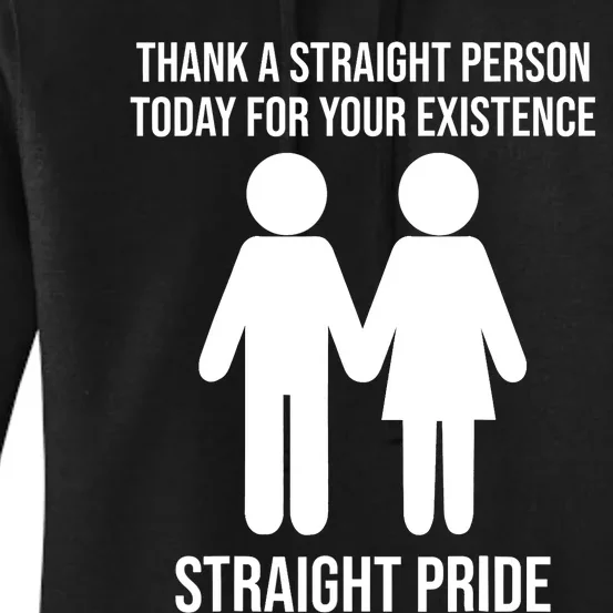 Thank A Straight Person Today For Your Existence Straight Women's Pullover Hoodie