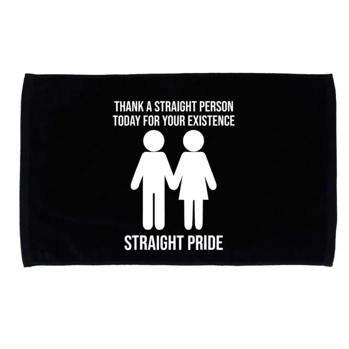 Thank A Straight Person Today For Your Existence Straight Microfiber Hand Towel