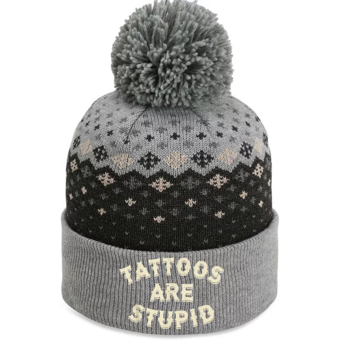 Tattoos Are Stupid Sarcastic Ink Addict Tattooed The Baniff Cuffed Pom Beanie