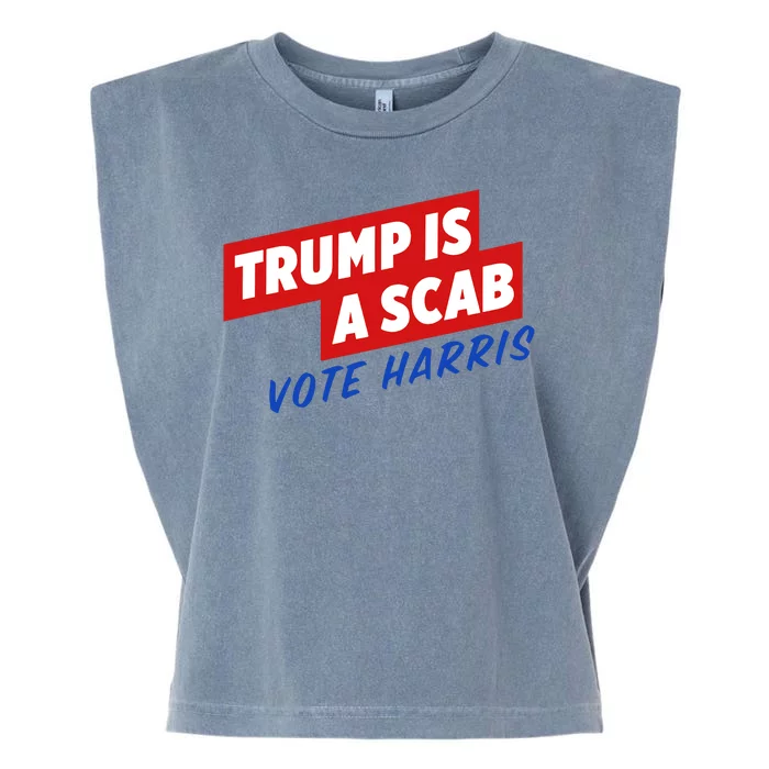 Trump A Scab Funny Vote Harris Uaw Garment-Dyed Women's Muscle Tee