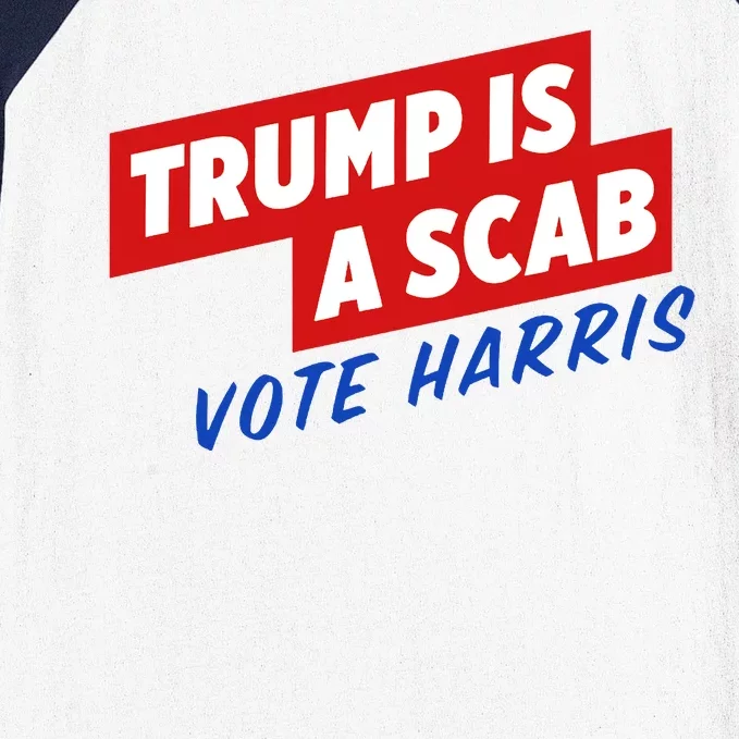 Trump A Scab Funny Vote Harris Uaw Baseball Sleeve Shirt