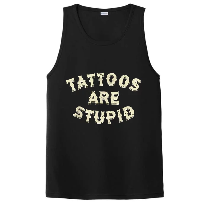 Tattoos Are Stupid Performance Tank