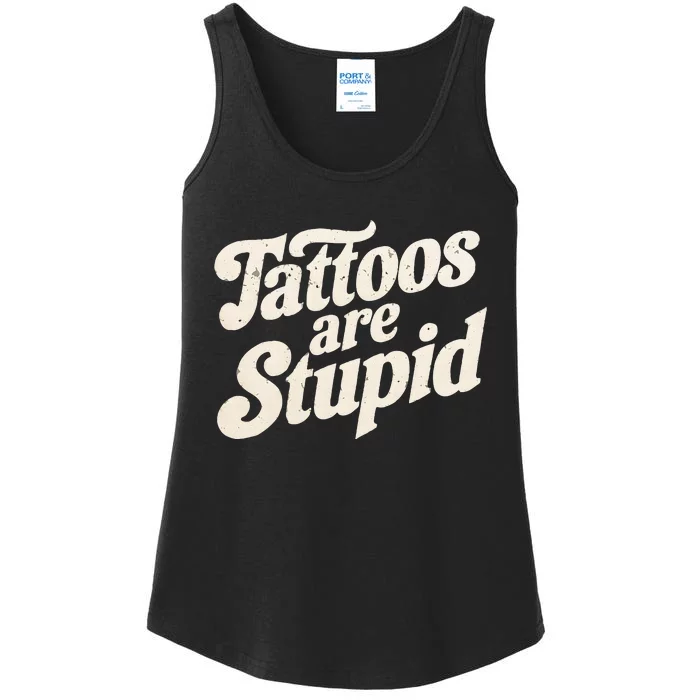 Tattoos Are Stupid Ladies Essential Tank