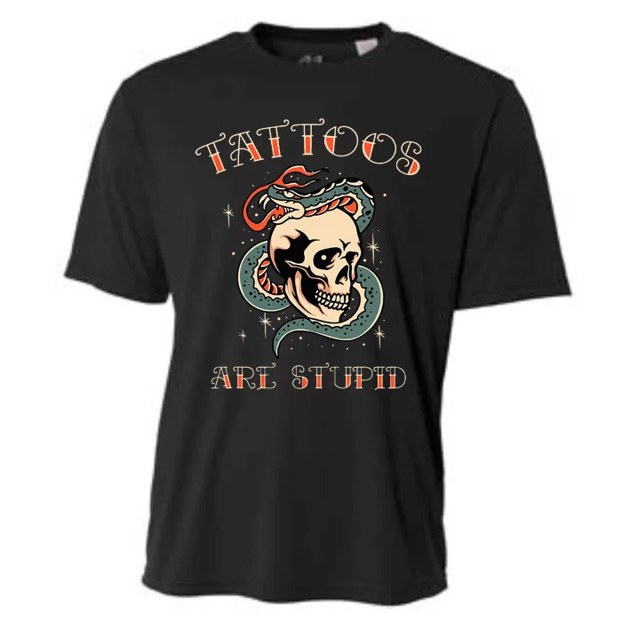 Tattoos Are Stupid Tattoo Artist Cooling Performance Crew T-Shirt