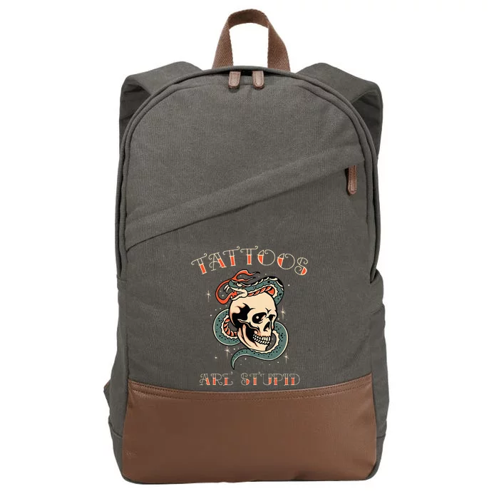 Tattoos Are Stupid Tattoo Artist Cotton Canvas Backpack