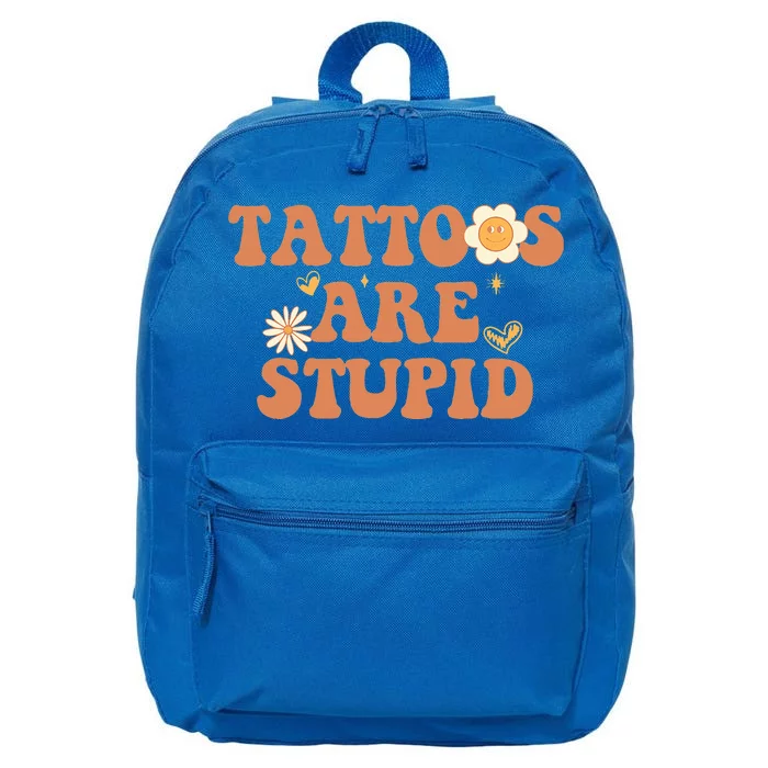 Tattoos Are Stupid Sarcastic Ink Addict Tattooed Groovy 16 in Basic Backpack