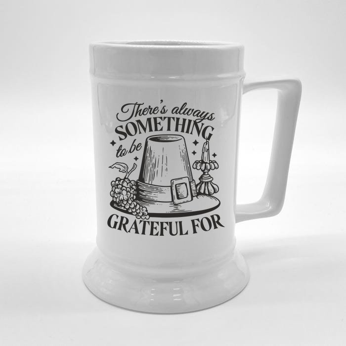 There's Always Something To Be Grateful For Thanksgiving Front & Back Beer Stein