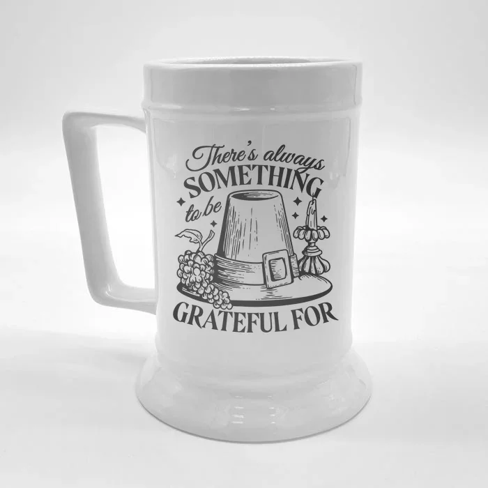 There's Always Something To Be Grateful For Thanksgiving Front & Back Beer Stein