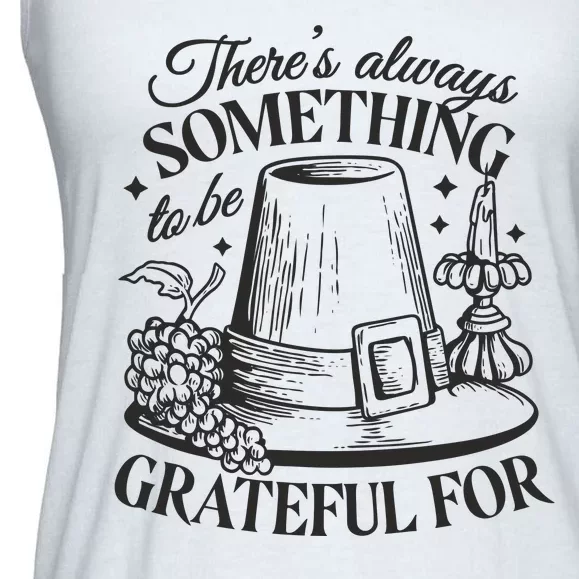 There's Always Something To Be Grateful For Thanksgiving Ladies Essential Flowy Tank