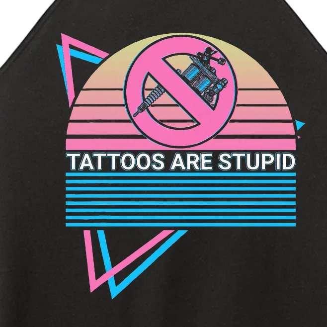 Tattoos Are Stupid Tattoos Are Stupid Anti Tattoo Retro Women’s Perfect Tri Rocker Tank