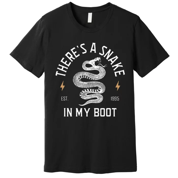 ThereS A Snake In My Boot Est 1995 Meme Funny Snake Premium T-Shirt