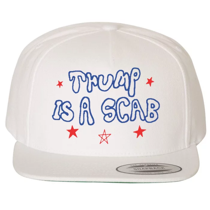 Trump A Scab Vote Harris Funny Stars Wool Snapback Cap