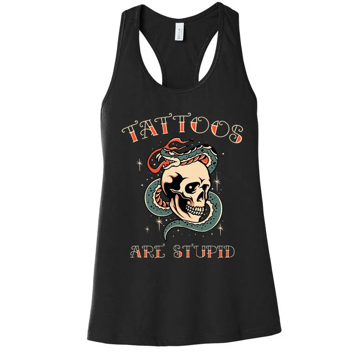 Tattoos Are Stupid Tattoo Artist Women's Racerback Tank