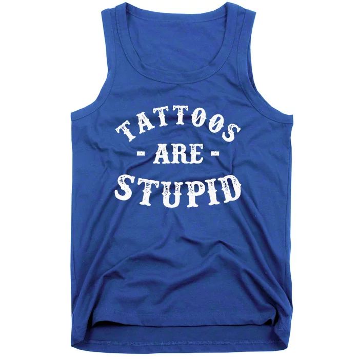 Tattoos Are Stupid Ink Addict Tank Top