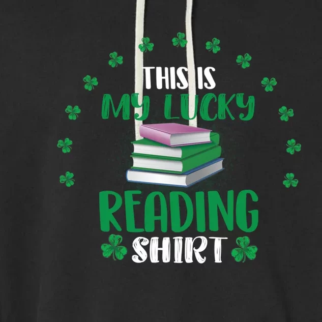 Teachers And Students Funny St Patrick Day Reading Gift Garment-Dyed Fleece Hoodie