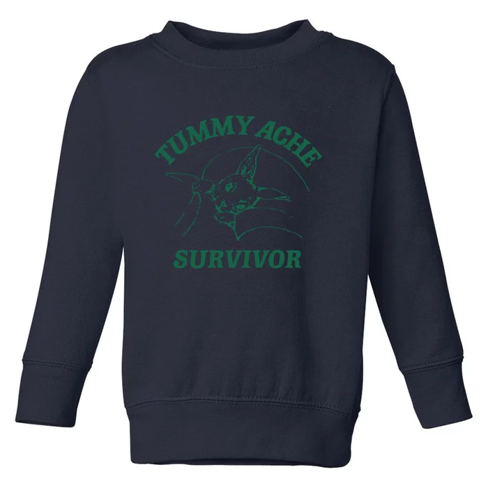 Tummy Ache Survivor Tummy Ache Toddler Sweatshirt