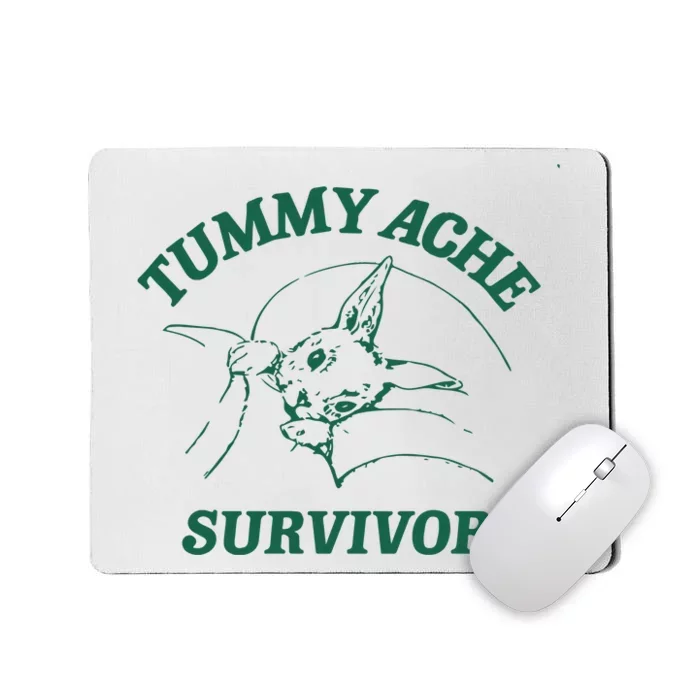 Tummy Ache Survivor Tummy Ache Mousepad