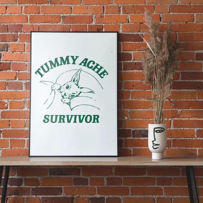 Tummy Ache Survivor Tummy Ache Poster