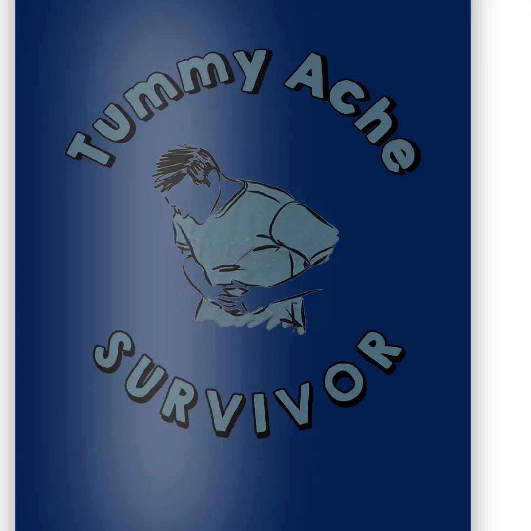 Tummy Ache Survivor Funny Tummy Ache Joke Poster