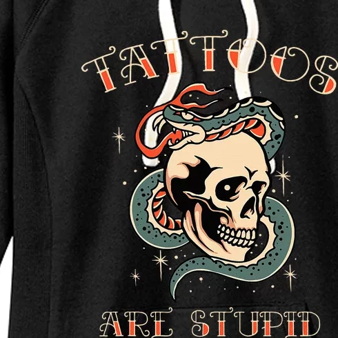 Tattoos Are Stupid Tattoo Artist Women's Fleece Hoodie