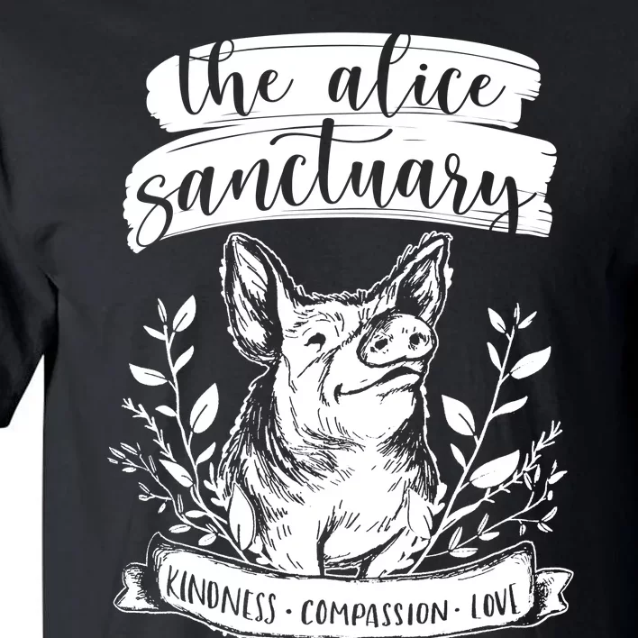 The Alice Sanctuary Kindness Compassion Love Tall T-Shirt