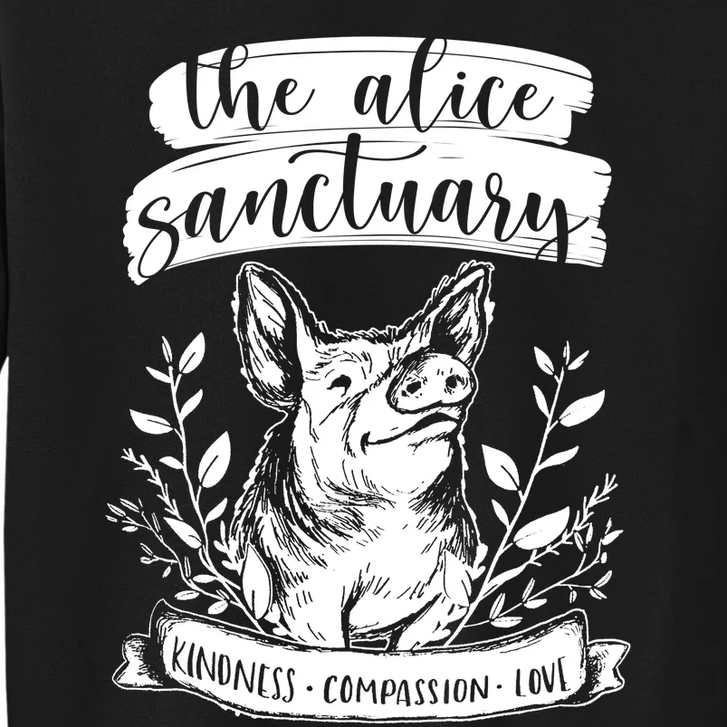 The Alice Sanctuary Kindness Compassion Love Tall Sweatshirt