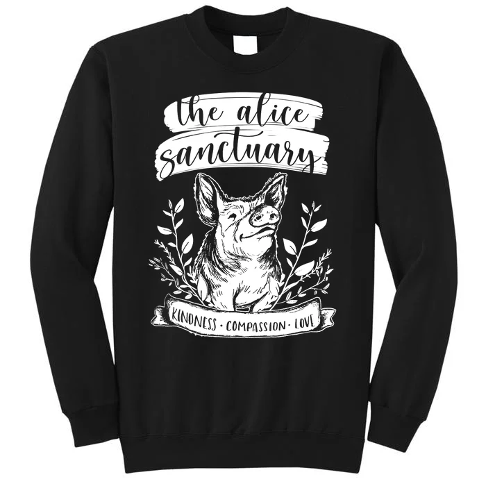 The Alice Sanctuary Kindness Compassion Love Tall Sweatshirt