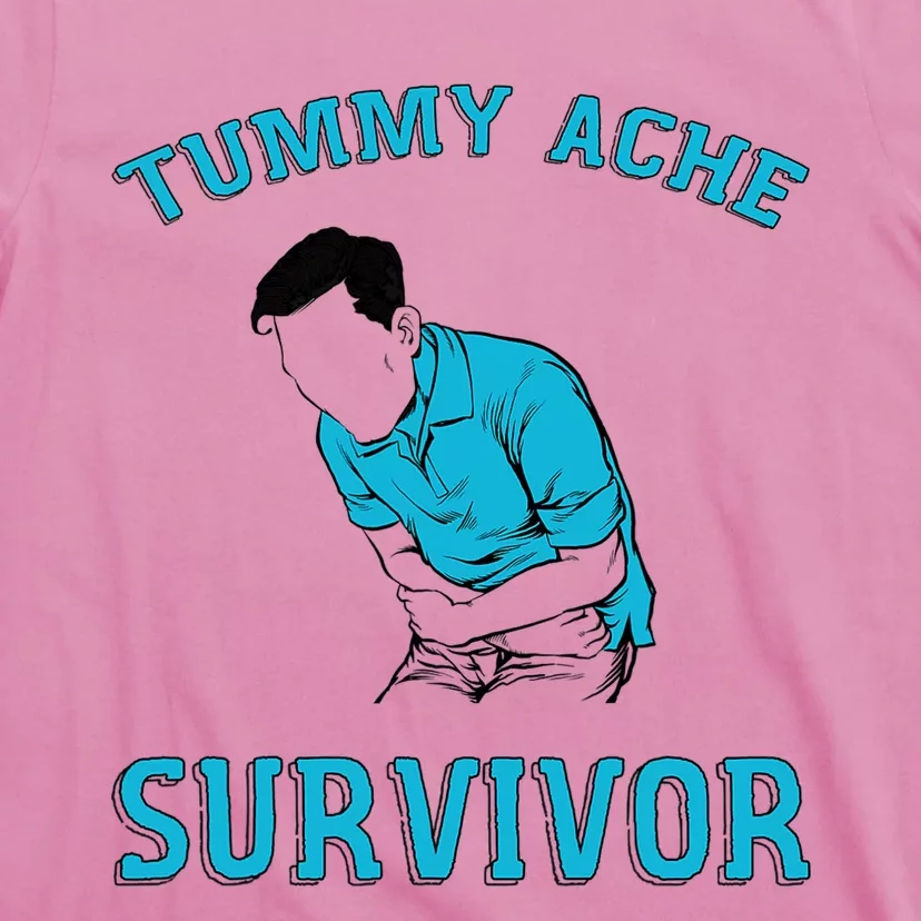 Tummy Ache Survivor T-Shirt