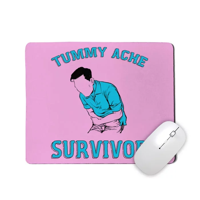 Tummy Ache Survivor Mousepad