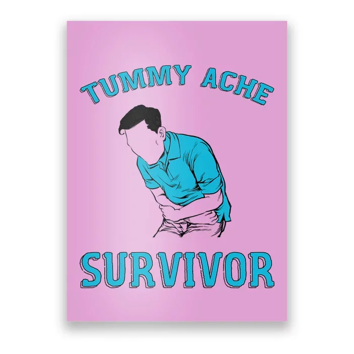 Tummy Ache Survivor Poster