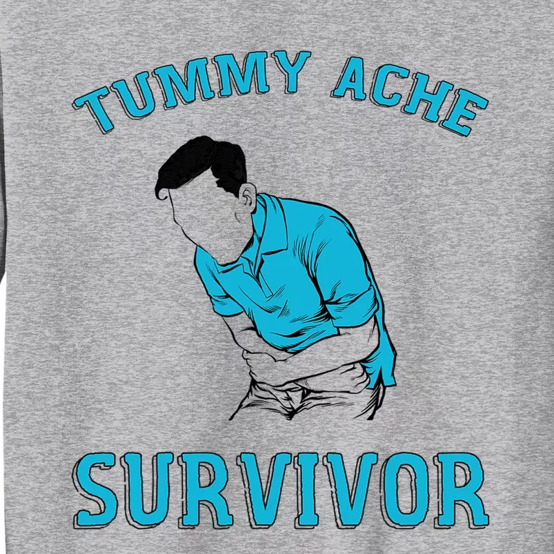 Tummy Ache Survivor Tall Sweatshirt