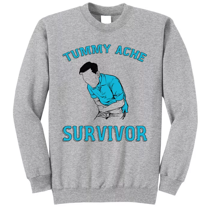 Tummy Ache Survivor Tall Sweatshirt