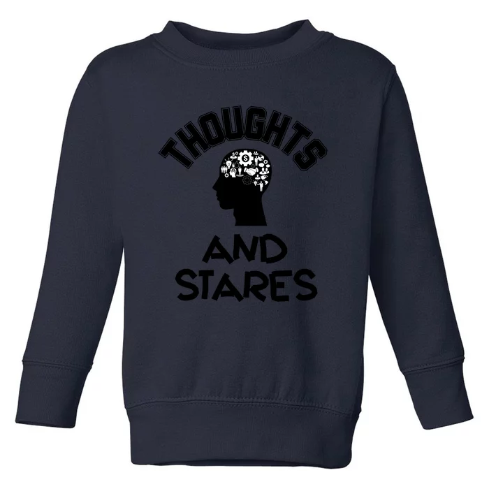 Thoughts And Stares Toddler Sweatshirt