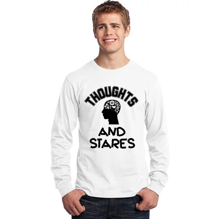 Thoughts And Stares Tall Long Sleeve T-Shirt