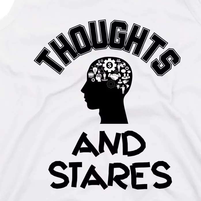 Thoughts And Stares Tank Top