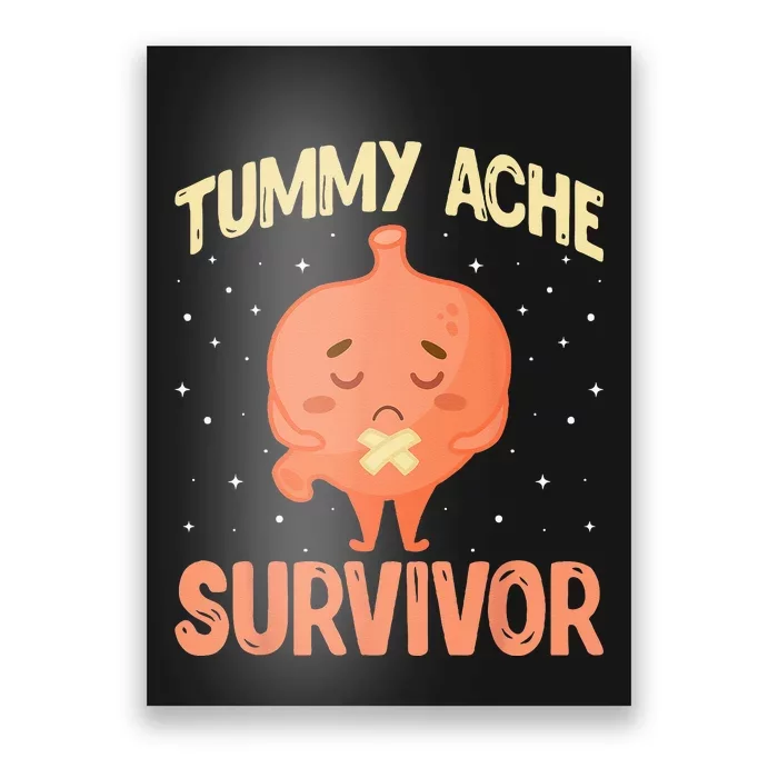 Tummy Ache Survivor Stomach Ache Recovery Funny Poster