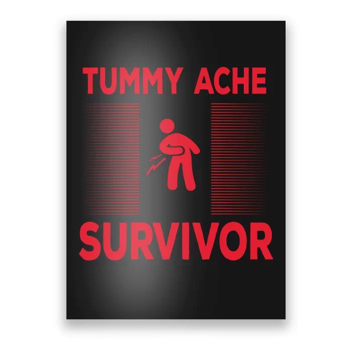 Tummy Ache Survivor Hilarious Tummy AcheTummy Ache Poster