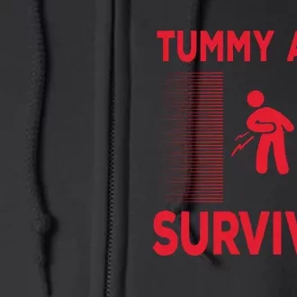 Tummy Ache Survivor Hilarious Tummy AcheTummy Ache Full Zip Hoodie