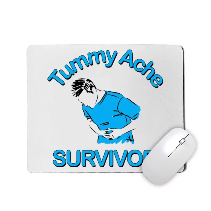 Tummy Ache Survivor Mousepad