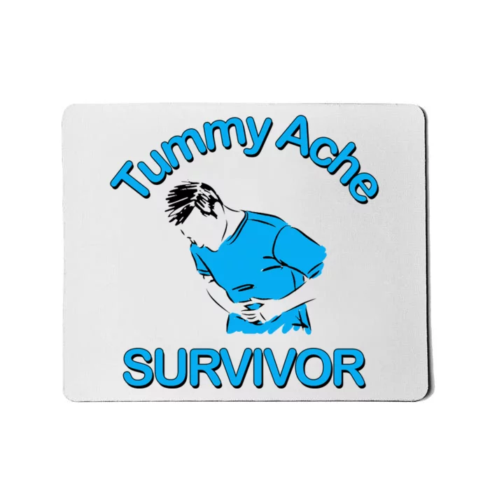 Tummy Ache Survivor Mousepad