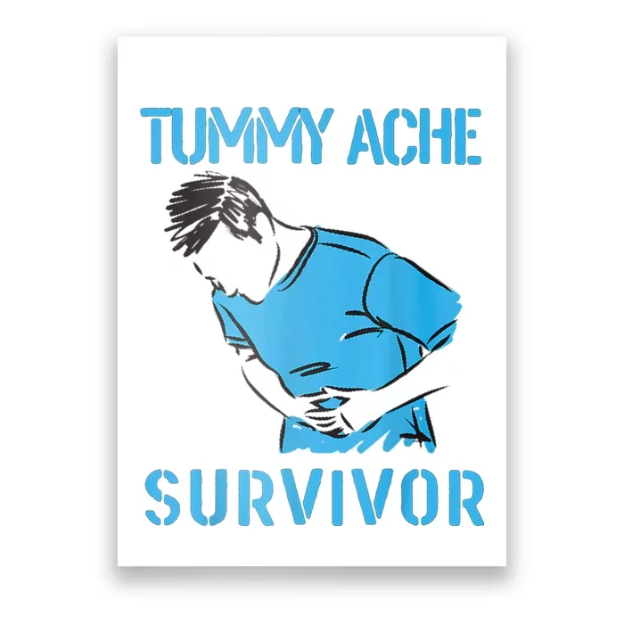 Tummy Ache Survivor Shirt Stomachache IBS Funny Women Poster