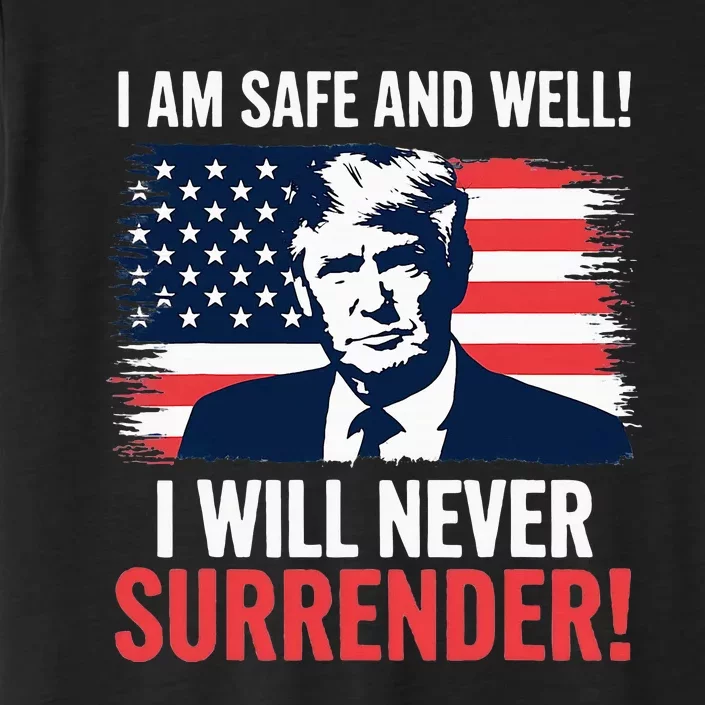 Trump After Shooting Incident I Will Never Surrender! ChromaSoft Performance T-Shirt