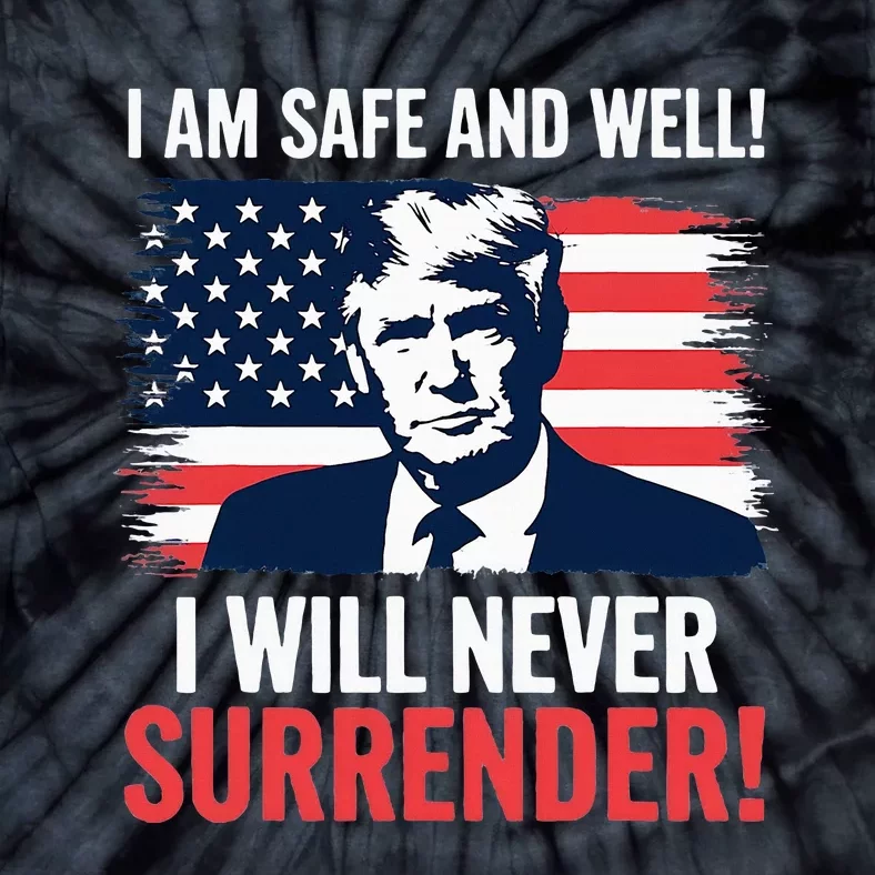 Trump After Shooting Incident I Will Never Surrender! Tie-Dye T-Shirt