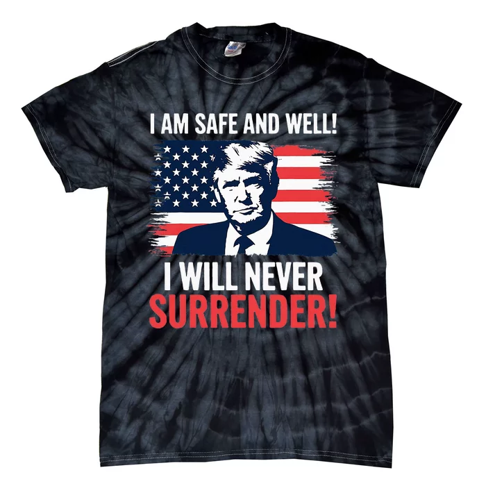 Trump After Shooting Incident I Will Never Surrender! Tie-Dye T-Shirt